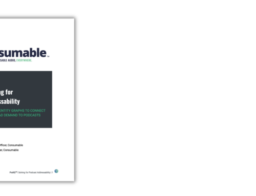 Consumable’s PodIQ™ Redefines Podcast Addressability, Advancing Programmatic Ads in Audio