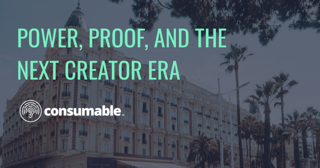 Cannes 2026: Power, Proof, and the Next Creator Era